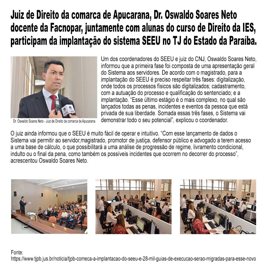 Juiz de Direito da comarca de Apucarana, Dr. Oswaldo Soares Neto participa da implantação do sistema SEEU no TJ do Estado da Paraíba.